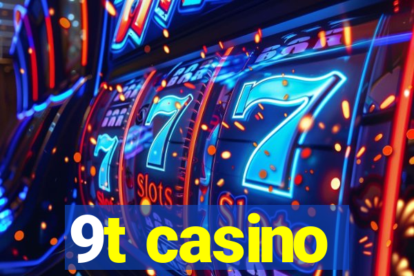 9t casino